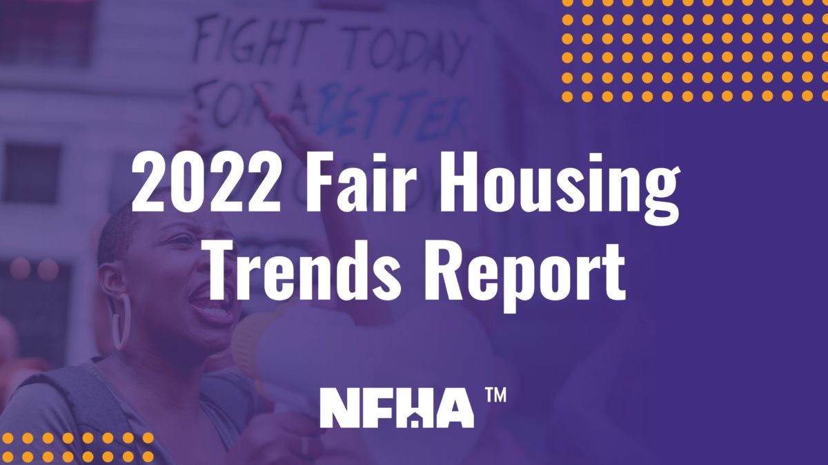 NFHA 2022 Fair Housing Trends Report